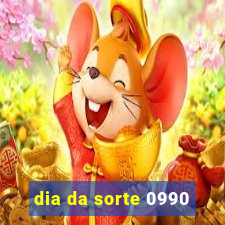 dia da sorte 0990